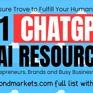 ChatGPT and AI - 101 Resources compiled in a comprehensive list. It's a treasure trove tailored to fulfill your core human needs.